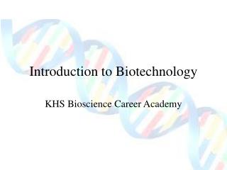 Introduction to Biotechnology