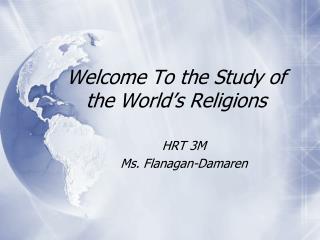Welcome To the Study of the World’s Religions