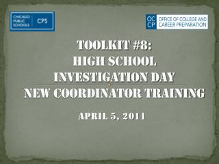 Toolkit #8: High School Investigation DaY NEW Coordinator Training