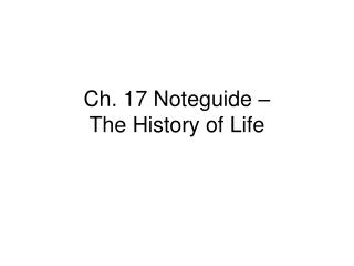 Ch. 17 Noteguide – The History of Life