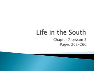 Life in the South
