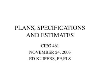 PLANS, SPECIFICATIONS AND ESTIMATES