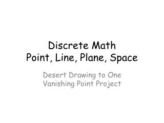 Discrete Math Point, Line, Plane, Space