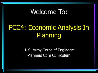 Welcome To: PCC4: Economic Analysis In Planning
