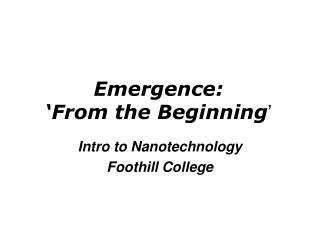 Emergence: ‘From the Beginning ’