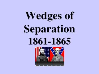 Wedges of Separation