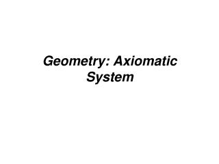 Geometry: Axiomatic System