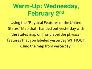 Warm-Up: Wednesday, February 2 nd