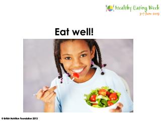 Eat well!