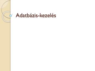 Adatbázis-kezelés