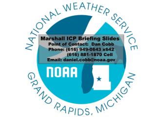 Marshall ICP Briefing Slides Point of Contact: Dan Cobb Phone: (616) 949-0643 x642