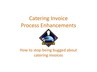 Catering Invoice Process Enhancements