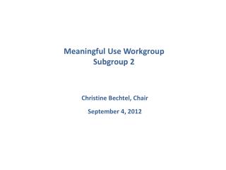 Meaningful Use Workgroup Subgroup 2