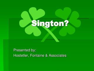 Sington?