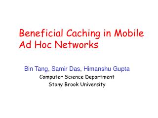 Beneficial Caching in Mobile Ad Hoc Networks
