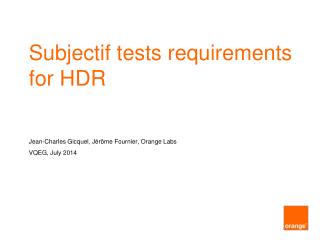 Subjectif tests requirements for HDR