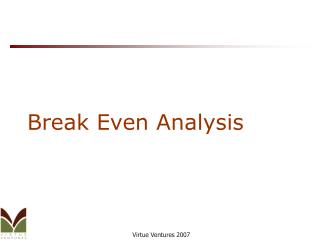 Break Even Analysis