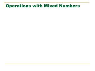 Operations with Mixed Numbers