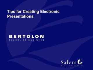 Tips for Creating Electronic Presentations