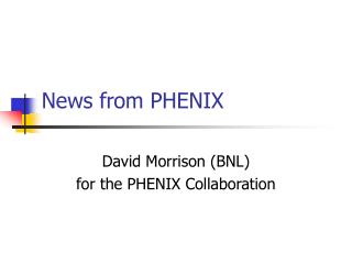 News from PHENIX