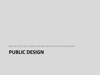 PUBLIC DESIGN