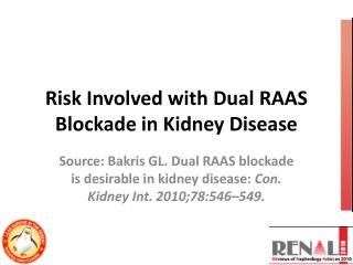 Risk Involved with Dual RAAS Blockade in Kidney Disease