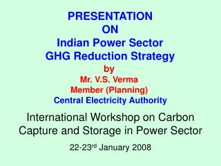 by Mr. V.S. Verma Member (Planning) Central Electricity Authority