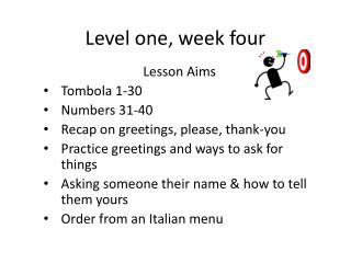Level one, week four