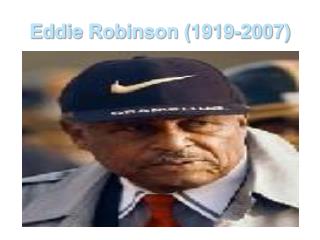 Eddie Robinson (1919-2007)