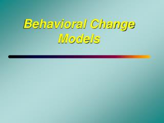 Behavioral Change Models