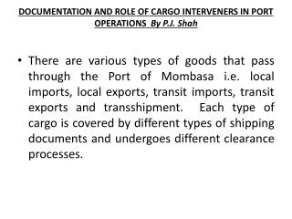 DOCUMENTATION AND ROLE OF CARGO INTERVENERS IN PORT OPERATIONS By P.J. Shah