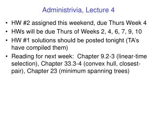 Administrivia, Lecture 4