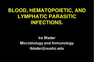 BLOOD, HEMATOPOIETIC, AND LYMPHATIC PARASITIC INFECTIONS.