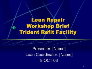 Lean Repair Workshop Brief Trident Refit Facility