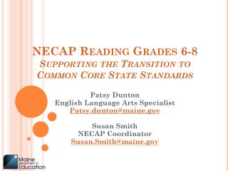 NECAP Reading Grades 6-8 Supporting the Transition to Common Core State Standards
