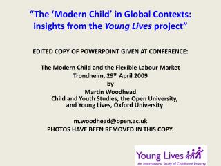 “The ‘Modern Child’ in Global Contexts: insights from the Young Lives project”