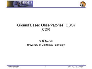 Ground Based Observatories (GBO) CDR