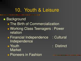 10. Youth &amp; Leisure
