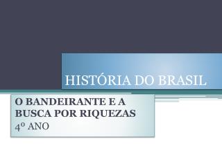 HISTÓRIA DO BRASIL