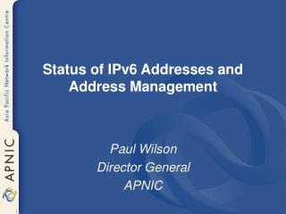 Status of IPv6 Addresses and Address Management