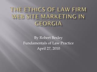 The Ethics of Law Firm Web Site Marketing in Georgia