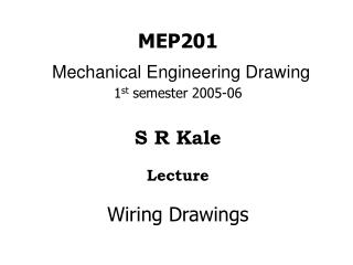 MEP201 Mechanical Engineering Drawing 1 st semester 2005-06