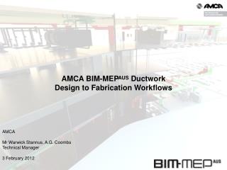 AMCA Mr Warwick Stannus, A.G. Coombs Technical Manager 3 February 2012