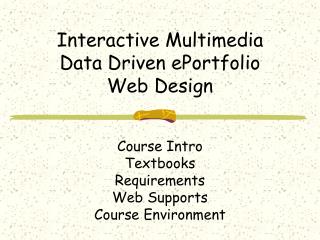 Interactive Multimedia Data Driven ePortfolio Web Design