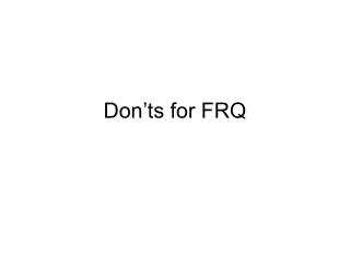 Don’ts for FRQ