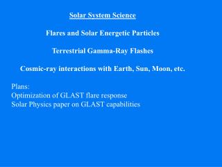 Solar System Science Flares and Solar Energetic Particles Terrestrial Gamma-Ray Flashes