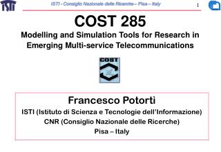 COST 285 Modelling and Simulation Tools for Research in Emerging Multi-service Telecommunications