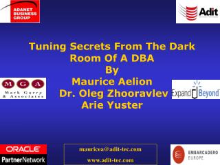 Tuning Secrets From The Dark Room Of A DBA By Maurice Aelion Dr. Oleg Zhooravlev Arie Yuster