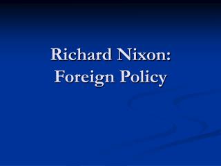 Richard Nixon: Foreign Policy