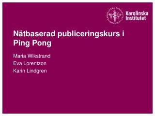 Nätbaserad publiceringskurs i Ping Pong